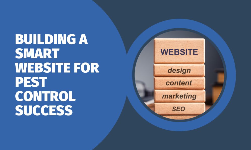 Building a SMART Website for Pest Control Success