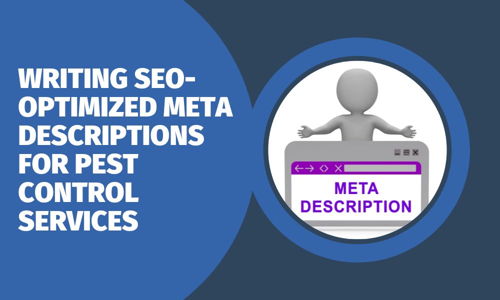 Writing SEO-Optimized Meta Descriptions for Pest Control Services