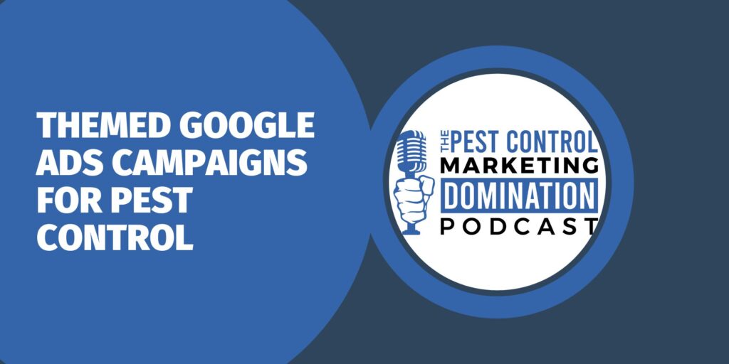 Themed Google Ads Campaigns for Pest Control