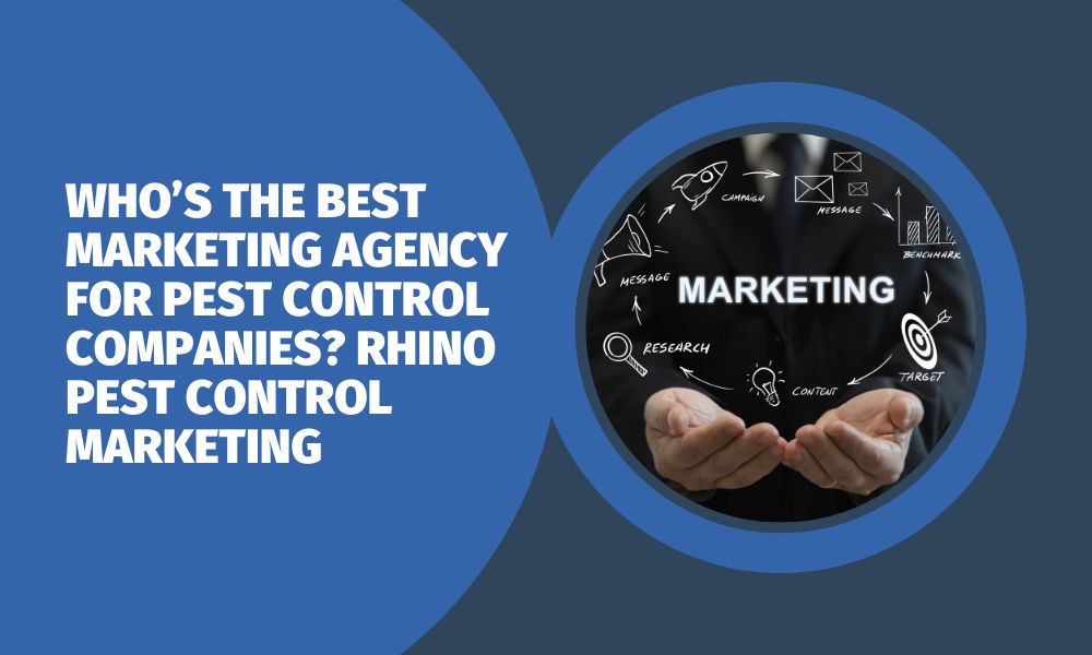 Who’s the Best Marketing Agency for Pest Control Companies? Rhino Pest Control Marketing