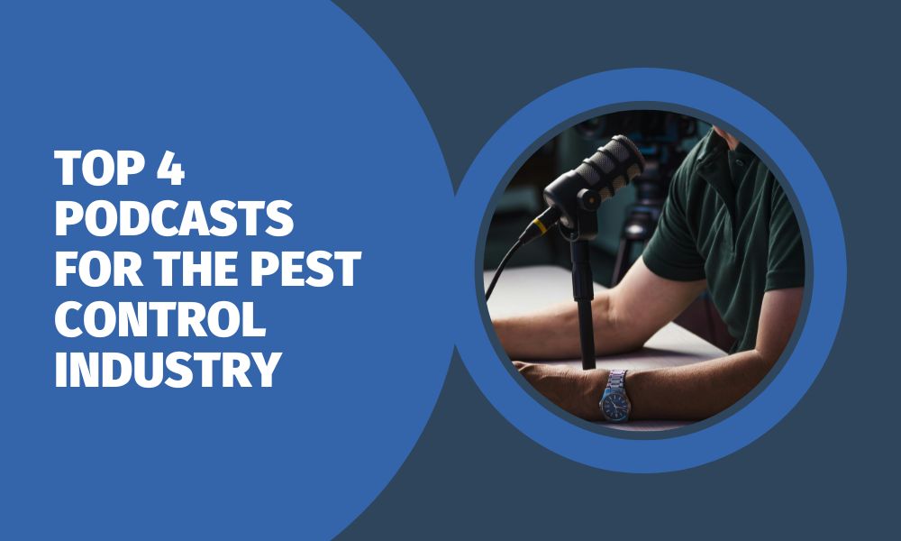 Top 4 Podcasts for the Pest Control Industry